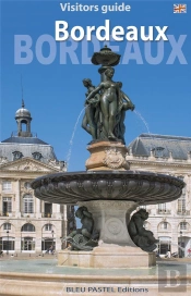 Bordeaux - Visitors Guide