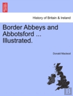 Bertrand.pt - Border Abbeys And Abbotsford ... Illustr