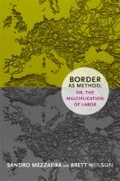 Border As Method, Or, The Multiplication Of Labor