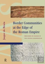 Border Communities At The Edge Of The Roman Empire
