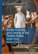 Border-Crossing And Comedy At The Theatre Italien, 1716â€“1723