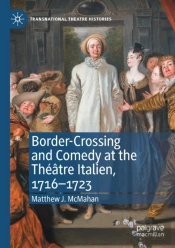 Border-Crossing And Comedy At The Theatre Italien, 1716â€“1723