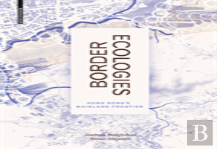 Border Ecologies
