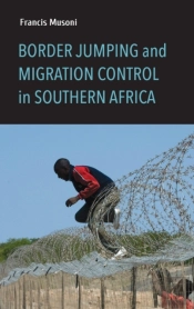 Border Jumping And Migration Control In Southern Africa