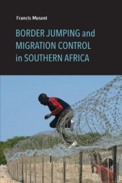 Border Jumping And Migration Control In Southern Africa