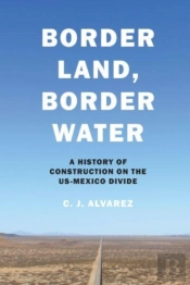 Border Land, Border Water