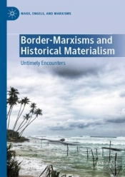 Border-Marxisms And Historical Materialism