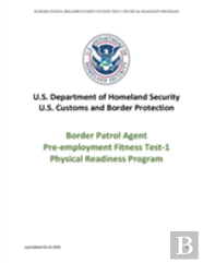 Border Patrol Agent Pre-Employment Fitness Test-1 Physical Readiness Program