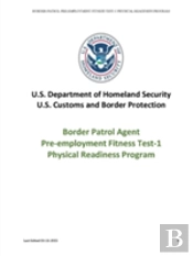 Border Patrol Agent Pre-Employment Fitness Test-1 Physical Readiness Program