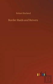 Border Raids And Reivers