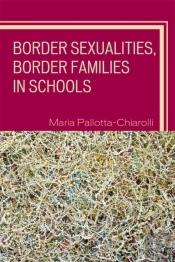 Border Sexualities, Border Families In Schools