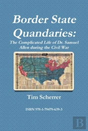 Border State Quandaries: The Complicated Life Of Dr. Samuel Allen During The Civil War