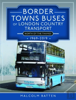 Bertrand.pt - Border Towns Buses Of London Country Transport (North Of The Thames) 1969-2019