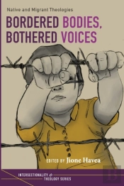 Bordered Bodies, Bothered Voices