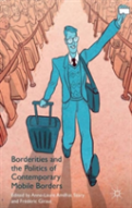 Borderities And The Politics Of Contemporary Mobile Borders