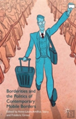 Bertrand.pt - Borderities And The Politics Of Contemporary Mobile Borders