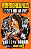 Borderlands: Debt Or Alive