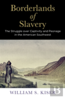 Borderlands Of Slavery