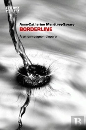Borderline ; À Un Compagnon Disparu