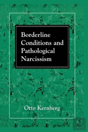 Borderline Conditions And Pathological Narcissism