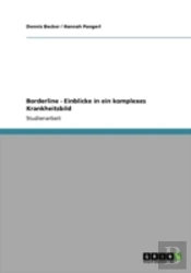 Borderline - Einblicke In Ein Komplexes Krankheitsbild