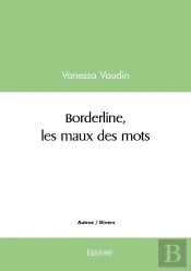 Borderline, Les Maux Des Mots