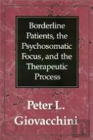 Borderline Patients, The Psychosomatic Focus, And The Therapeutic Process