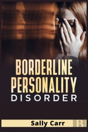 Borderline Personality Disorder : A Comp
