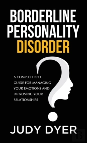 Borderline Personality Disorder: A Compl