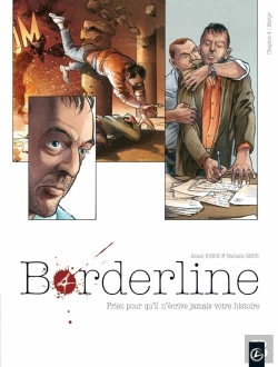 Bertrand.pt - Borderline Tome 4 ; Il Ne Connaît Pas L'Angoisse De La Page Blanche, Seulement L'Angoisse