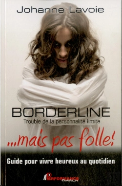 Bertrand.pt - Borderline ; Trouble De La Personnalité Limite ... Mais Pas Folle !