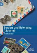 Borders And Belonging: A Memoir