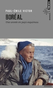 Boréal ; Une Année En Pays Esquimau