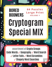 Bored Boomers Cryptogram Special Mix - 64 Puzzles Large Print - Vol 1