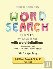 Bored Boomers Word Search Puzzles (For Your Grandkids) With Word Definitions (Vol 1)