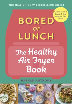 Bertrand.pt - Bored Of Lunch: The Healthy Air Fryer Book