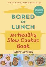 Bored Of Lunch: The Healthy Slow Cooker Book