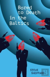 Bored To Death In The Baltics