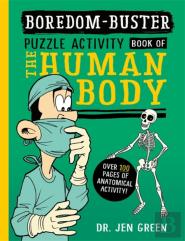 Boredom Buster: A Puzzle Activity Book Of The Human Body