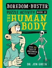 Boredom Buster: A Puzzle Activity Book Of The Human Body
