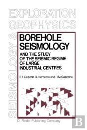 Borehole Seismology And The Study Of The Seismic Regime Of Large Industrial Centres