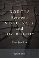 Borges Between Singularity And Sovereignty