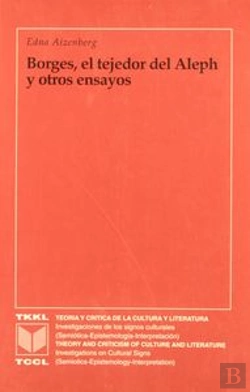Bertrand.pt - Borges, El Tejedor Del Aleph Y Otros Ensayos.
