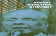 Borges' Narrative Strategy