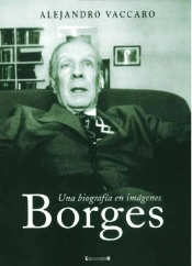 Borges: Una Biografia En Imagenes  