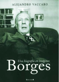Bertrand.pt - Borges: Una Biografia En Imagenes  