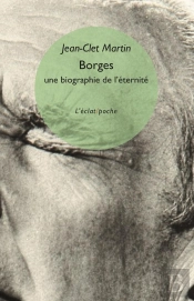 Borges : Une Biographie De L'Éternité