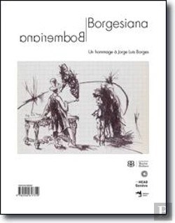 Bertrand.pt - Borgesiana/Bodmeriana ; Un Hommage Multiple À Jorge Luis Borges