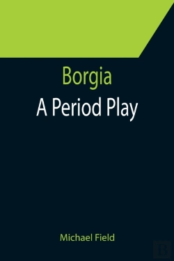 Bertrand.pt - Borgia: A Period Play