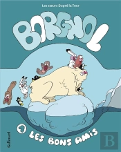 Borgnol Tome 1 ; Les Bons Amis